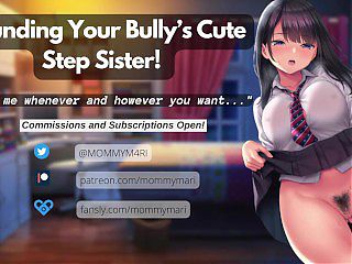 Pounding Your Bully’s Cute Step Sister!